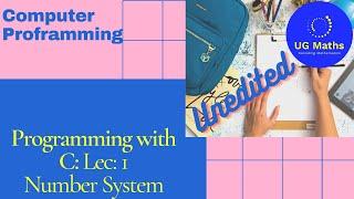 Programming with C Lec - 1 : Number system