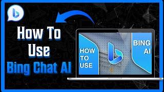 How to Use Bing AI Chat (See This Before You're Late)