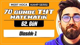 70 Günde TYT Matematik Kampı | 62.Gün | 1.Video | Olasılık-1 | 2024 | #merthoca