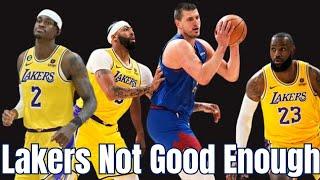 Lakers Aren't Good Enough