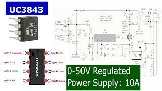 UC3843 Switching Mode Power Supply (SMPS) 0-50Volts 10Amps!