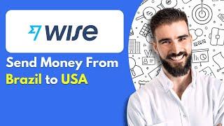 How to Send Money From Brazil to USA (The Best Method)