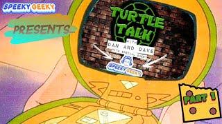 SpeekyGeeky Presents: TMNT Turtle Talk (part 1)  - Movies, Video Games, Cartoons, Toys, Rumors