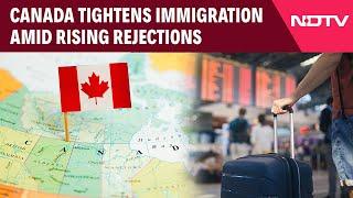 Canada Visa | Canada Approving Fewer Visas, Turning Away More Foreigners Amid Border Crackdown