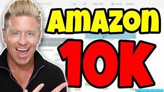 Step by Step to Making $10,000 a Month on Amazon FBA (Beginners Guide)