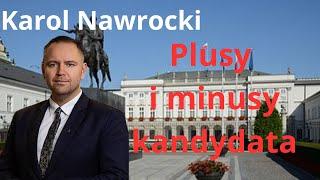 Karol Nawrocki - plusy i minusy - czy ma szansę?