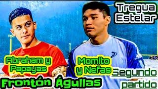 Abraham y Papayas vs Momito y Nefas Frontón Águllas segundo partido