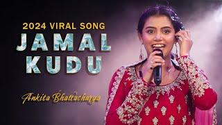 Jamal Kudu Viral Song | Ankita Bhattacharyya Live Singing | Trending Song 2024