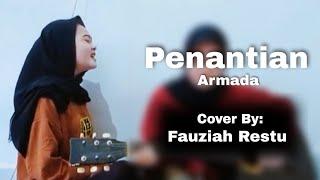 Armada - Penantian Cover By Fauziah Restu