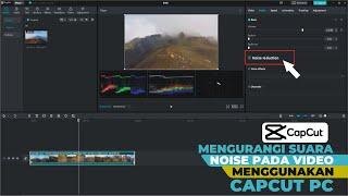 Mengurangi Suara Noise Pada Video Menggunakan Capcut PC || Tutorial Capcut PC Pemula