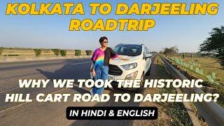 Kolkata To Darjeeling Road trip By Car | Why Did We Take The Hill Cart Road This Time