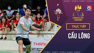 Live: Cầu lông - Badminton SEA Games 32