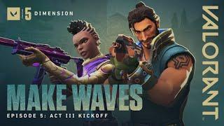 MAKE WAVES // Episode 5: Act III Kickoff