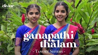 Tanuku Sisters - Ganapathi Thalam | Divine Dharohar