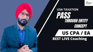 Pass Through Concept In Usa taxation I US TAX Training I US CPA Best Training Institute in India #ea