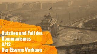 Aufstieg und Fall des Kommunismus 8/12 - Der Eiserne Vorhang