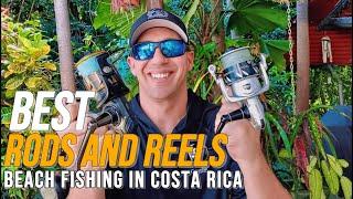 Beach Fishing Costa Rica-The Best Rods and Reels 2025