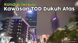 Suasana Terkini TOD (Transit Oriented Development) Dukuh Atas