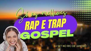 1 HORA DOS MELHORES RAP E TRAP GOSPEL BRASIL - Dj set no Rio de Janeiro