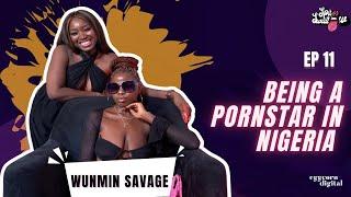 Being A Pornstar In Nigeria (ft. Wunmin Savage)