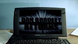 Dan Bradley Returns promo