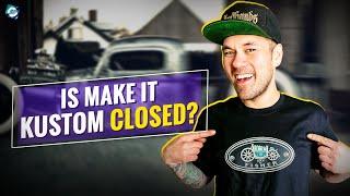 What happened to Make It Kustom? Is Japhands Kustoms Closed?