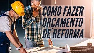 Como Fazer Orçamento de Reformas