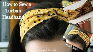 How to Sew a Turban Headband - beginner friendly tutorial