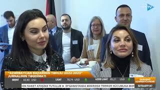 “Market Analysis Azerbaijan 2022-2023” nəşrinin rəsmi təqdimatı - AZ TV Xəbər