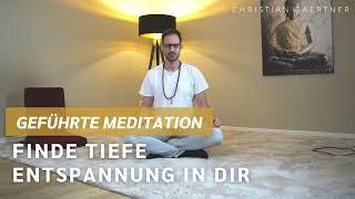 Geführte Meditation: Finde tiefe Entspannung in Dir mit Christian Gaertner