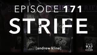 Ep. 171: Strife w/ Andrew Kline