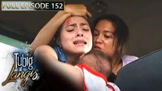 Full Episode 152 | Tubig At Langis (With English Subtitles)