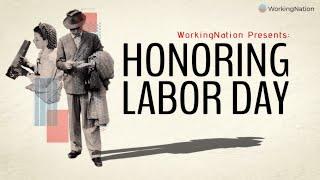 The History of Labor Day from WorkingNation