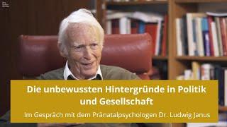 Das Unbewusste in Politik und Gesellschaft - im Gespräch mit Dr. Ludwig Janus