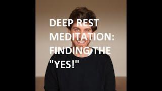 Finding The "YES!" To Life - A Deep Rest Meditation (25 mins) - Jeff Foster