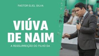 Pr. Eliel Silva | A Viúva de Naim | Abala Região Sul 2022