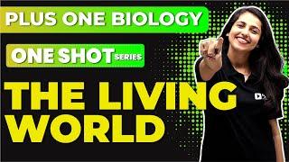 PLUS ONE BIOLOGY | ONE SHOT SERIES | CHAPTER 1| LIVING WORLD | EXAM WINNER