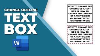 How to change the outline of a text box in Microsoft Word