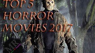 Top 5 best Horror movies 2017