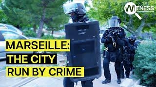 Gang City Marseille: The War On Drugs | Witness | HD Crime Mafia Police Documentary