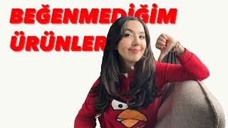 Beğenmediğim Ürünler 