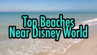 Top Beaches Close to Disney World & Orlando