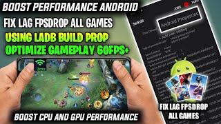 Boost Performance CPU GPU Build.Prop | Ladb Fix Lag Fpsdrop All Games