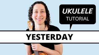 3 Beautiful Ways To Play Yesterday (The Beatles) On Ukulele, Strumming to Fingerpicking & Play Along