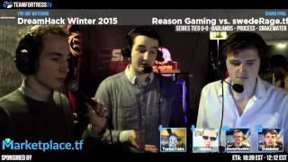 Dreamhack Winter 2015 Grand Final: Reason Gaming vs. swedeRage*Essentials.tf*tf2pickup.net