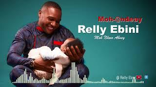 Moh @ndeay - RELLY EBINI (Official Audio) Produced by Dj Manas