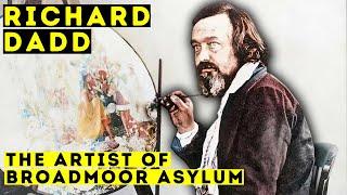 Richard Dadd - The Victorian Artist Who Killed His Father | Biographical Documentary