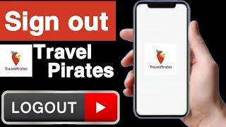 How to sign out travelpirates account||Travelpirates account logout||Unique tech 55