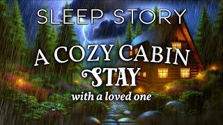 A Rainy Night in a Cabin with a Loved One: A Heartwarming Sleepy Story