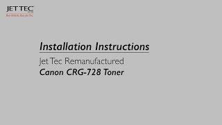 How to install a Jet Tec Recycled Canon CRG-728 Toner